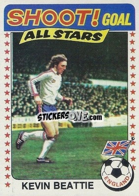 Sticker Kevin Beattie - Footballers 1976-1977
 - Topps
