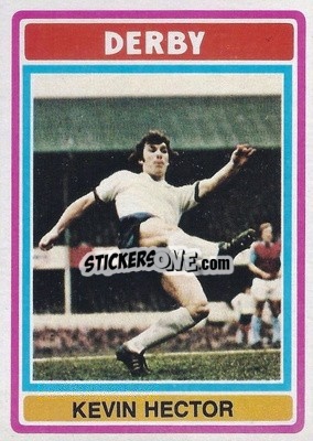 Sticker Kevin Hector - Footballers 1976-1977
 - Topps