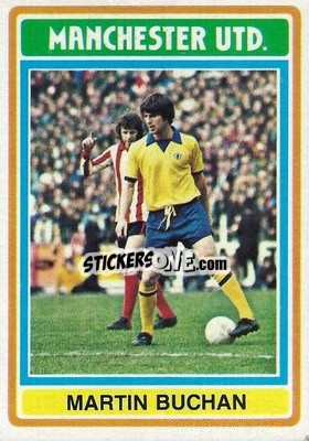 Sticker Martin Buchan - Footballers 1976-1977
 - Topps
