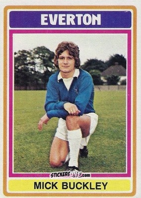 Cromo Mick Buckley - Footballers 1976-1977
 n. 216 - Topps