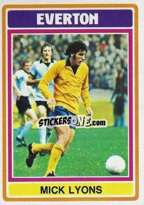 Sticker Mick Lyons - Footballers 1976-1977
 - Topps
