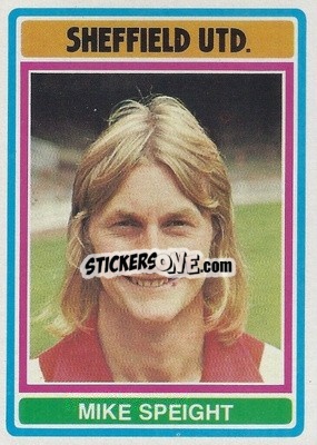 Cromo Mick Speight - Footballers 1976-1977
 - Topps