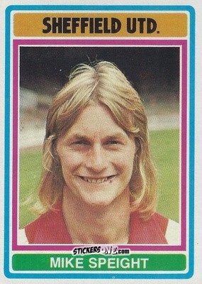 Cromo Mick Speight - Footballers 1976-1977
 - Topps