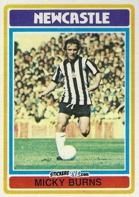 Sticker Micky Burns - Footballers 1976-1977
 - Topps