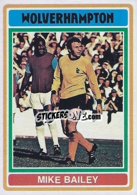 Cromo Mike Bailey - Footballers 1976-1977
 - Topps