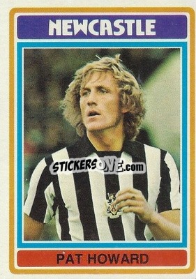 Cromo Pat Howard - Footballers 1976-1977
 - Topps