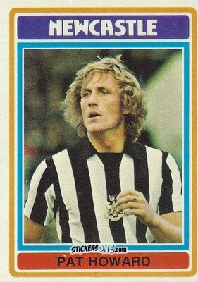 Cromo Pat Howard - Footballers 1976-1977
 - Topps