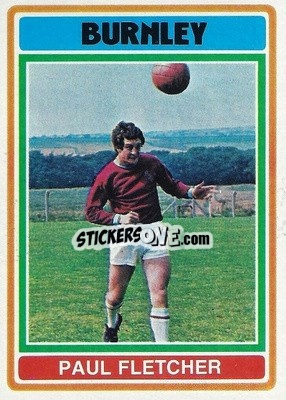 Sticker Paul Fletcher - Footballers 1976-1977
 - Topps