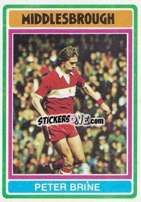 Sticker Peter Brine - Footballers 1976-1977
 - Topps