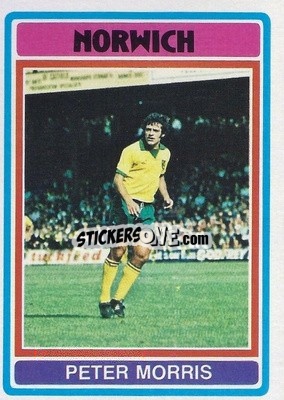 Cromo Peter Morris - Footballers 1976-1977
 - Topps