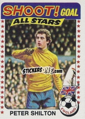 Cromo Peter Shilton - Footballers 1976-1977
 - Topps