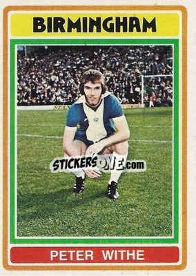 Cromo Peter Withe - Footballers 1976-1977
 - Topps