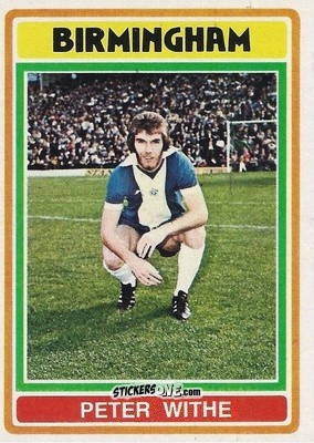 Sticker Peter Withe - Footballers 1976-1977
 - Topps