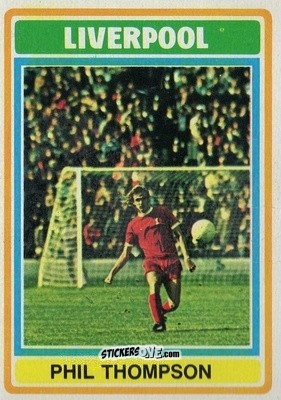 Cromo Phil Thompson - Footballers 1976-1977
 n. 13 - Topps