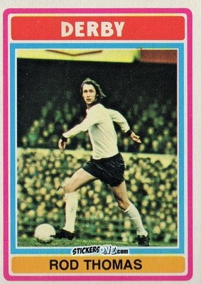 Sticker Rod Thomas - Footballers 1976-1977
 n. 46 - Topps