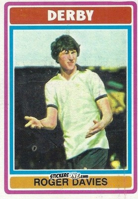 Cromo Roger Davies - Footballers 1976-1977
 - Topps