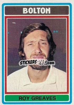 Sticker Roy Greaves - Footballers 1976-1977
 - Topps