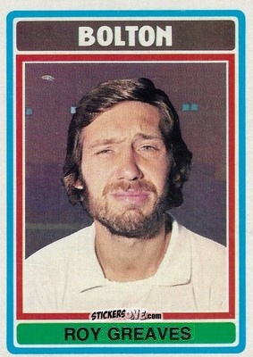 Cromo Roy Greaves - Footballers 1976-1977
 n. 256 - Topps