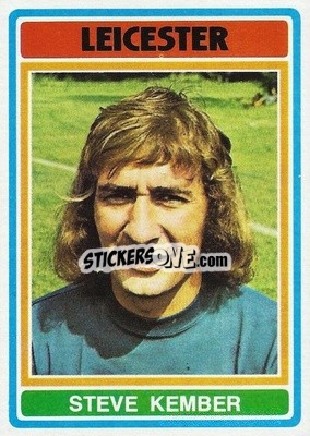 Figurina Steve Kember - Footballers 1976-1977
 - Topps