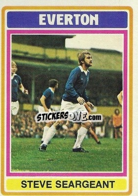 Cromo Steve Seargeant - Footballers 1976-1977
 - Topps