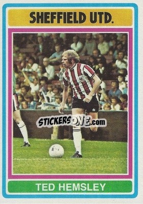 Cromo Ted Hemsley - Footballers 1976-1977
 - Topps