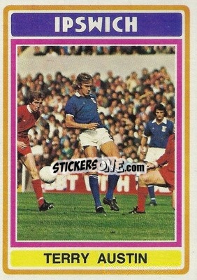 Cromo Terry Austin - Footballers 1976-1977
 - Topps