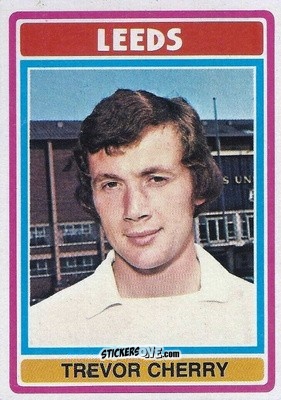Cromo Trevor Cherry - Footballers 1976-1977
 n. 219 - Topps
