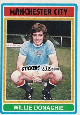 Sticker Willie Donachie - Footballers 1976-1977
 - Topps