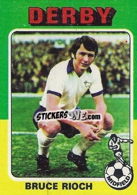 Sticker Bruce Rioch - Footballers 1975-1976
 - Topps