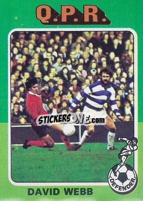 Sticker David Webb - Footballers 1975-1976
 n. 132 - Topps