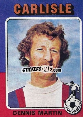 Sticker Dennis Martin - Footballers 1975-1976
 - Topps