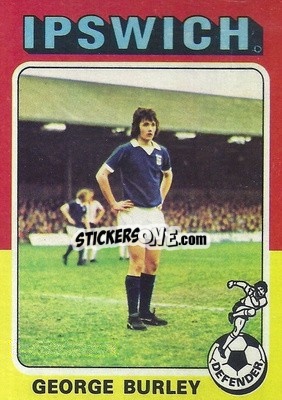 Sticker George Burley - Footballers 1975-1976
 n. 145 - Topps