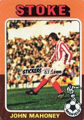Sticker John Mahoney - Footballers 1975-1976
 n. 9 - Topps