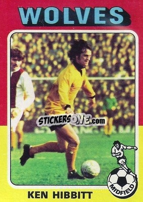 Cromo Ken Hibbitt - Footballers 1975-1976
 - Topps