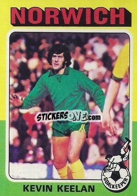 Sticker Kevin Keelan - Footballers 1975-1976
 - Topps