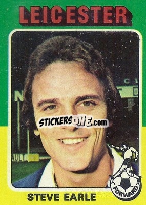 Cromo Steve Earle - Footballers 1975-1976
 - Topps