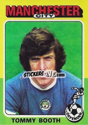 Cromo Tommy Booth - Footballers 1975-1976
 - Topps