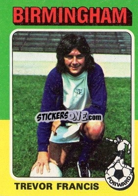 Sticker Trevor Francis - Footballers 1975-1976
 - Topps