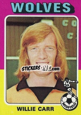 Figurina Willie Carr - Footballers 1975-1976
 n. 44 - Topps