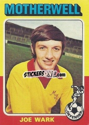 Sticker Joe Wark - Scottish Footballers 1975-1976
 - Topps