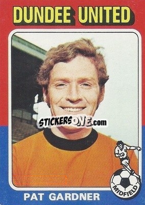 Sticker Pat Gardner - Scottish Footballers 1975-1976
 - Topps