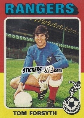 Sticker Tom Forsyth - Scottish Footballers 1975-1976
 - Topps
