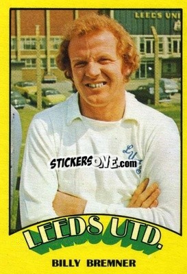 Sticker Billy Bremner - Footballers 1974-1975
 - A&BC