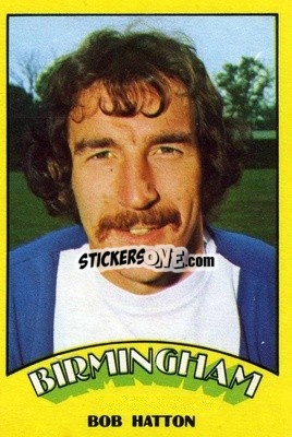 Sticker Bob Hatton - Footballers 1974-1975
 - A&BC