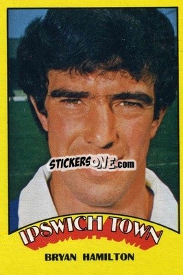 Sticker Bryan Hamilton - Footballers 1974-1975
 - A&BC