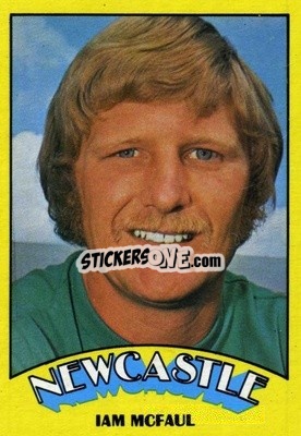 Sticker Iam McFaul - Footballers 1974-1975
 - A&BC