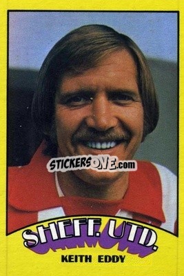Sticker Keith Eddy - Footballers 1974-1975
 - A&BC