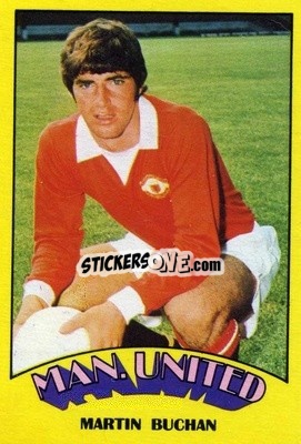 Sticker Martin Buchan - Footballers 1974-1975
 - A&BC