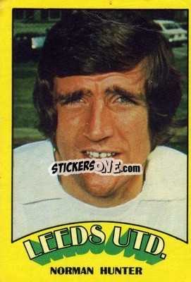 Sticker Norman Hunter - Footballers 1974-1975
 - A&BC
