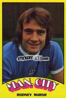 Sticker Rodney Marsh - Footballers 1974-1975
 - A&BC